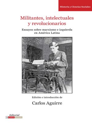 cover image of Militantes, intelectuales y revolucionarios